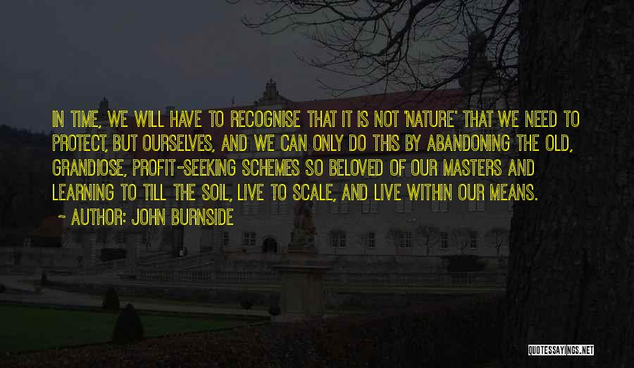 Protect Nature Quotes By John Burnside