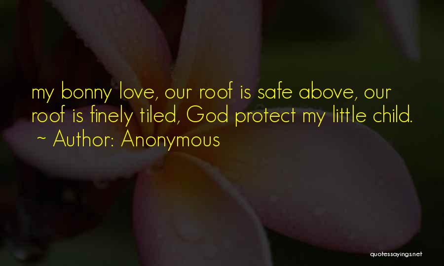 Protect Our Love Quotes By Anonymous