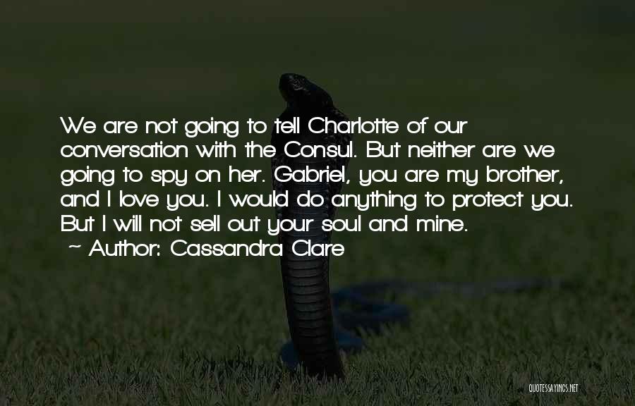 Protect Our Love Quotes By Cassandra Clare