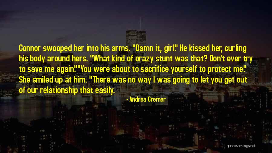 Protect Our Relationship Quotes By Andrea Cremer