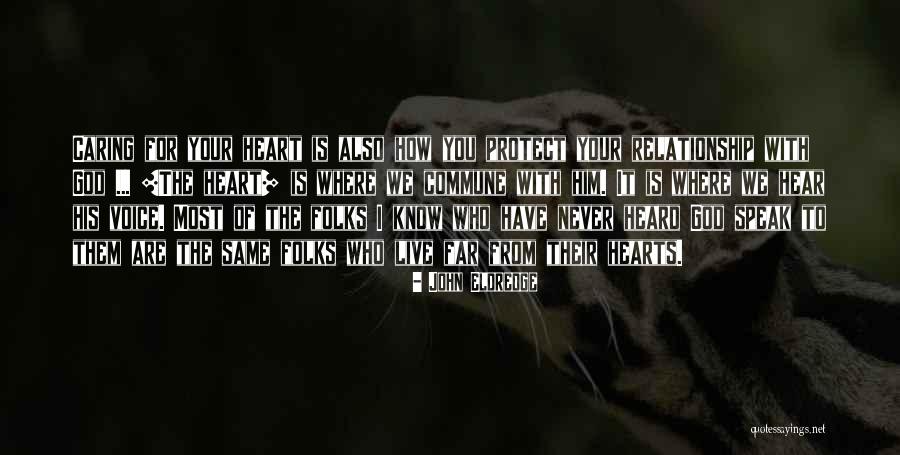 Protect Our Relationship Quotes By John Eldredge Protect Our Relationship Quotes By John Eldredge