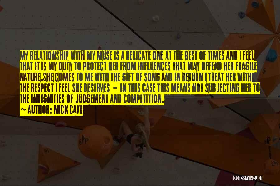 Protect Our Relationship Quotes By Nick Cave Protect Our Relationship Quotes By Nick Cave