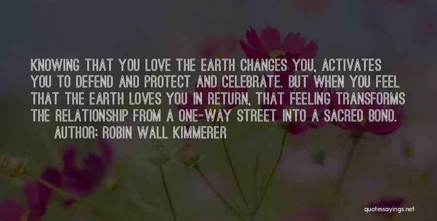 Protect Our Relationship Quotes By Robin Wall Kimmerer