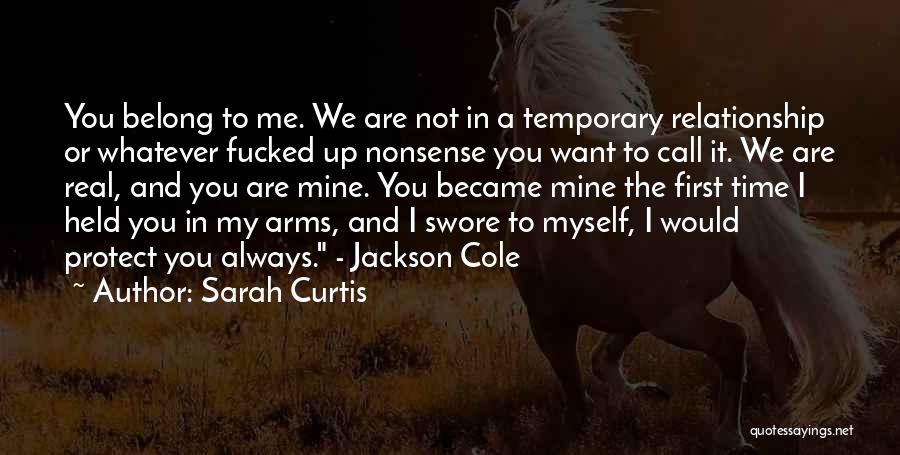 Protect Our Relationship Quotes By Sarah Curtis