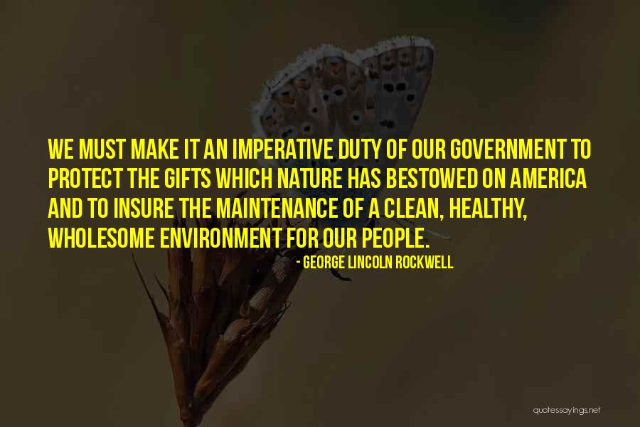 Protect The Environment Quotes By George Lincoln Rockwell Protect The Environment Quotes By George Lincoln Rockwell