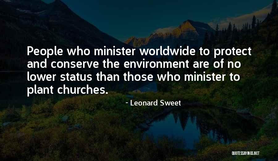 Protect The Environment Quotes By Leonard Sweet Protect The Environment Quotes By Leonard Sweet