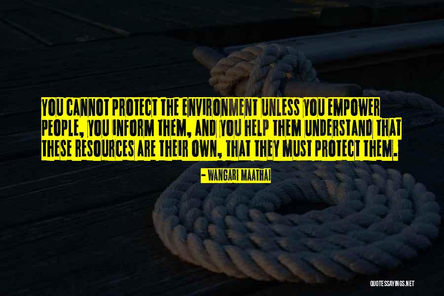 Protect The Environment Quotes By Wangari Maathai Protect The Environment Quotes By Wangari Maathai