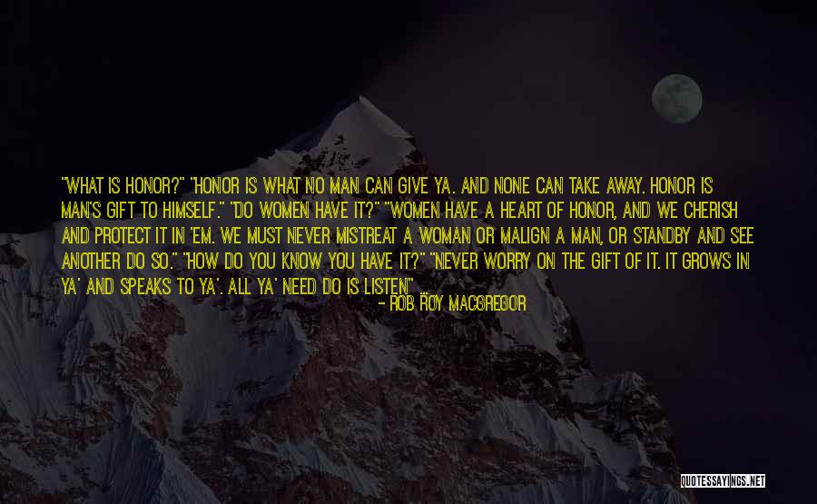 Protect Women Quotes By Rob Roy MacGregor Protect Women Quotes By Rob Roy MacGregor
