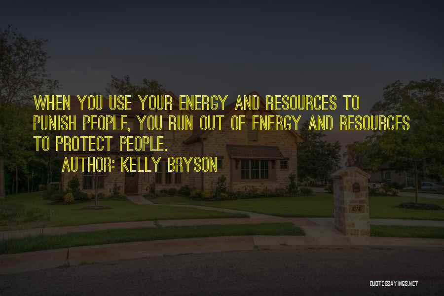 Protect Your Energy Quotes By Kelly Bryson