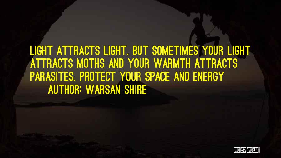 Protect Your Energy Quotes By Warsan Shire
