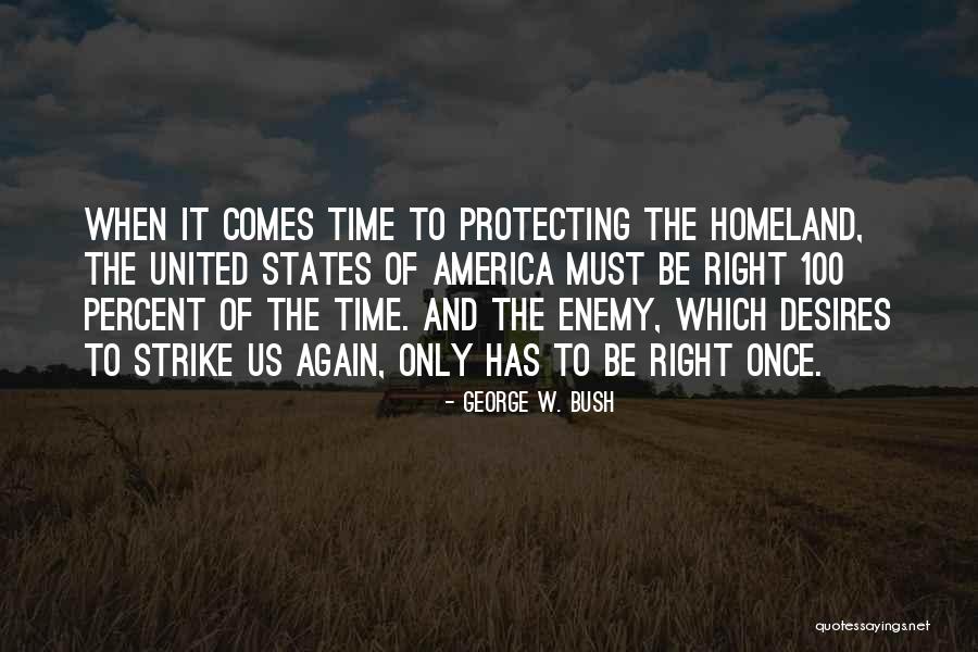 Protecting America Quotes By George W. Bush