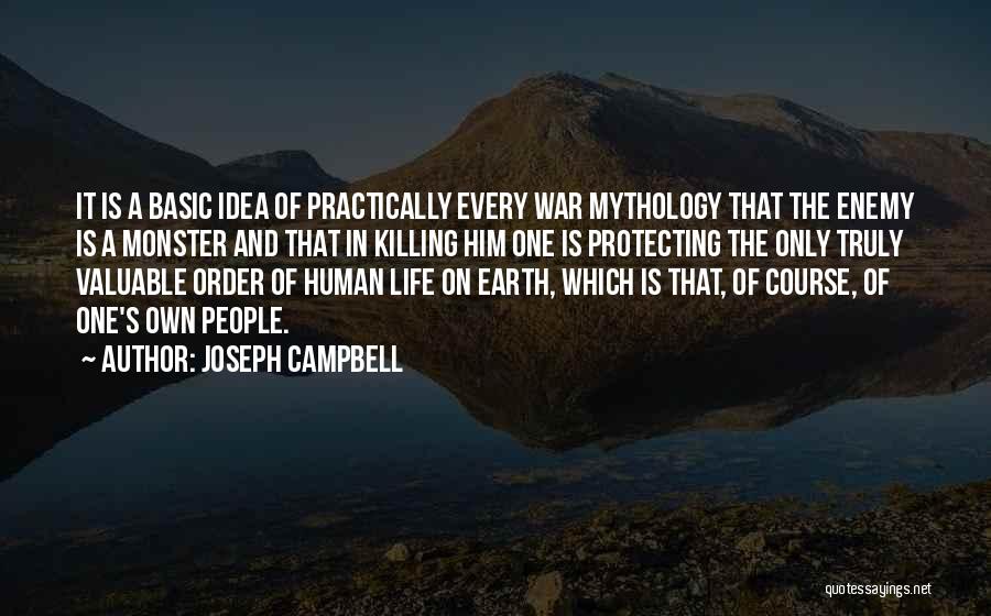 Protecting Human Life Quotes By Joseph Campbell