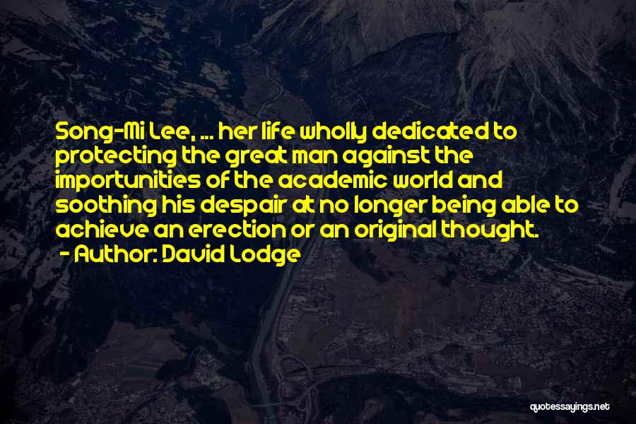 Protecting Life Quotes By David Lodge