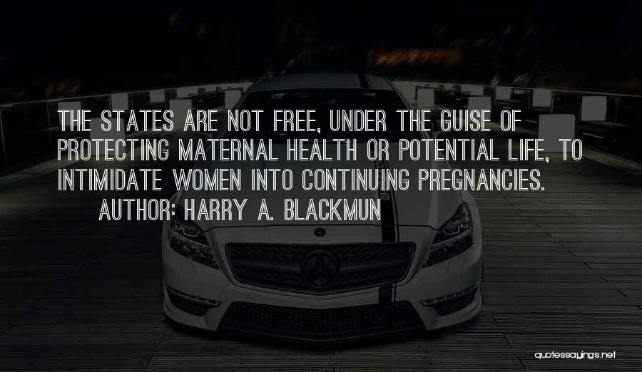 Protecting Life Quotes By Harry A. Blackmun