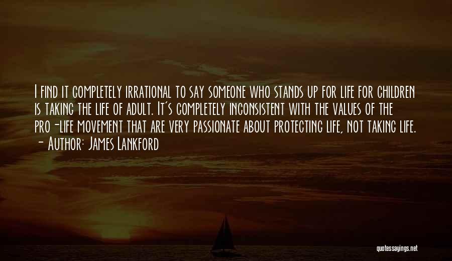 Protecting Life Quotes By James Lankford