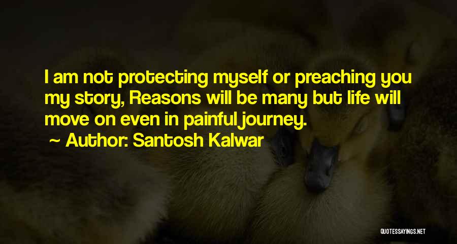 Protecting Life Quotes By Santosh Kalwar