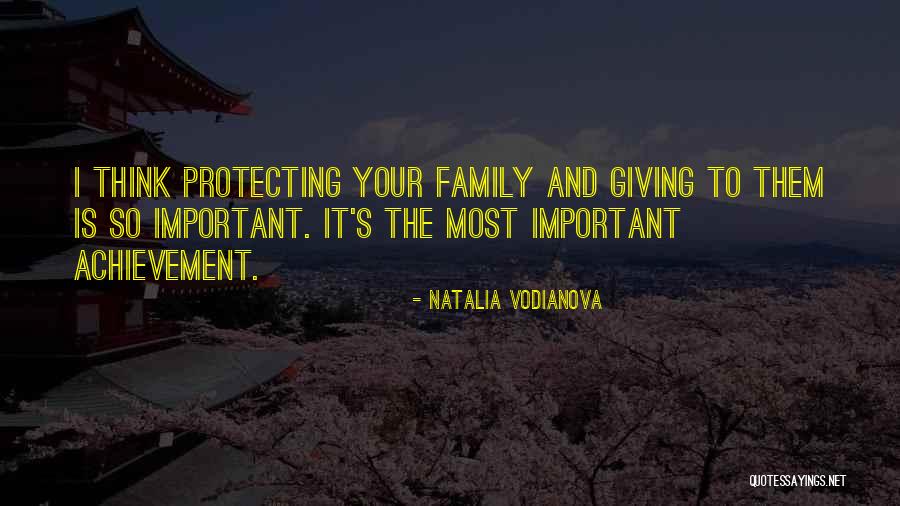 Protecting My Family Quotes By Natalia Vodianova