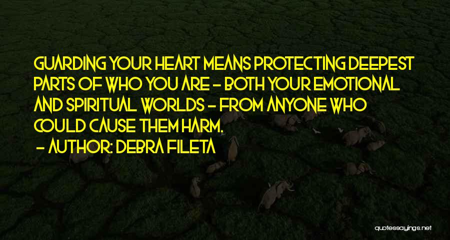 Protecting My Heart Quotes By Debra Fileta