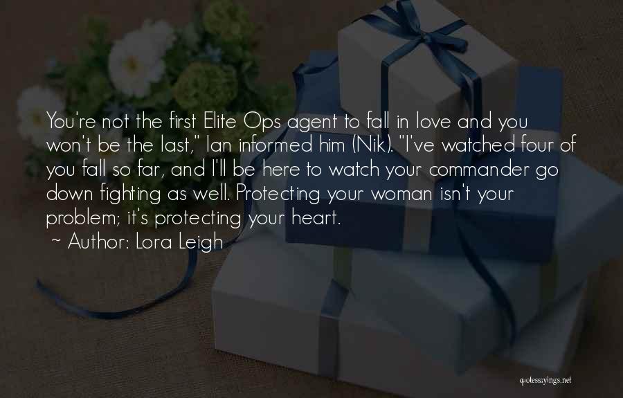 Protecting My Heart Quotes By Lora Leigh