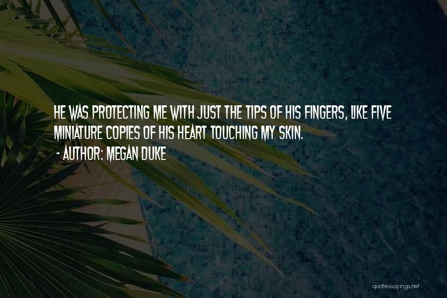 Protecting My Heart Quotes By Megan Duke