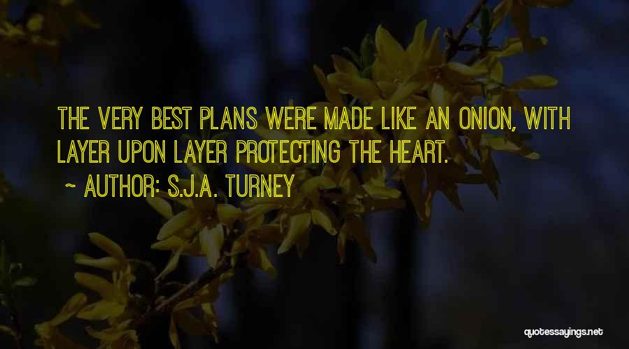 Protecting My Heart Quotes By S.J.A. Turney