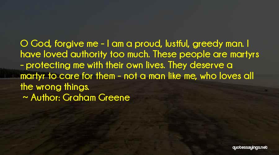 Protecting My Loved Ones Quotes By Graham Greene