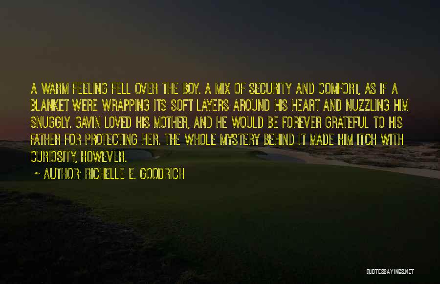 Protecting My Loved Ones Quotes By Richelle E. Goodrich