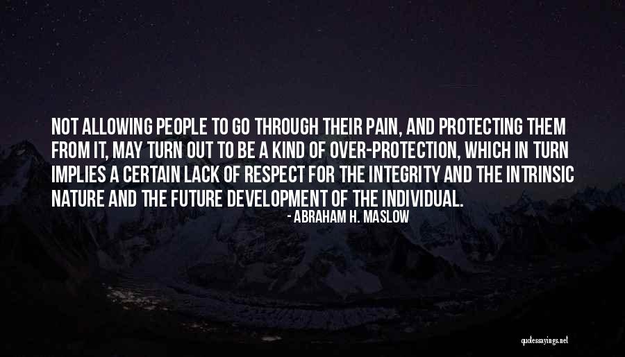 Protecting Nature Quotes By Abraham H. Maslow