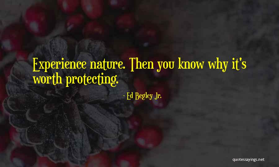 Protecting Nature Quotes By Ed Begley Jr.