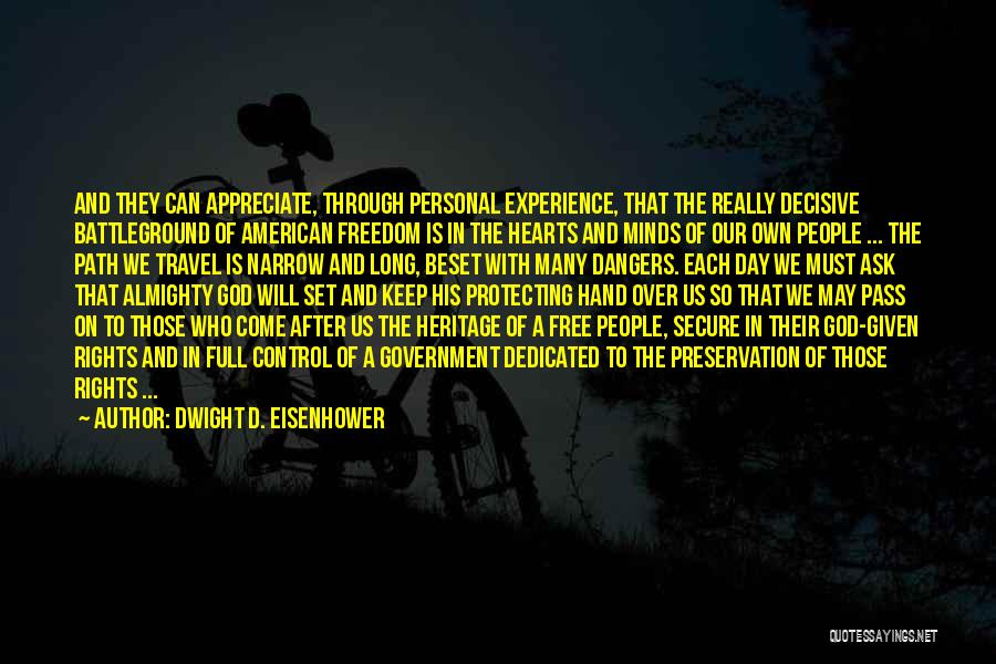 Protecting One's Heart Quotes By Dwight D. Eisenhower