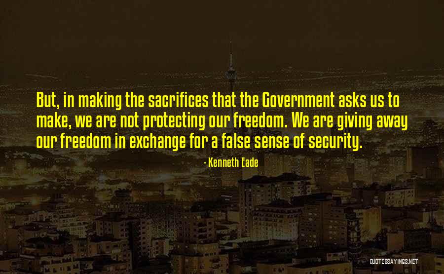 Protecting Our Freedom Quotes By Kenneth Eade Protecting Our Freedom Quotes By Kenneth Eade
