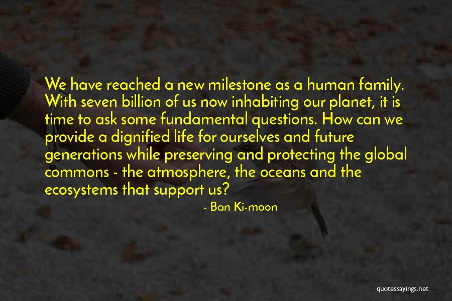 Protecting Our Planet Quotes By Ban Ki-moon Protecting Our Planet Quotes By Ban Ki-moon