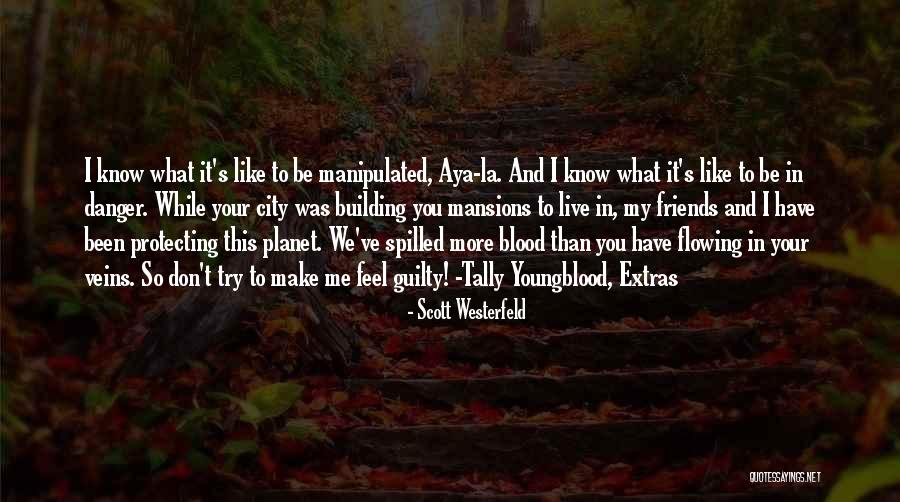 Protecting Our Planet Quotes By Scott Westerfeld Protecting Our Planet Quotes By Scott Westerfeld