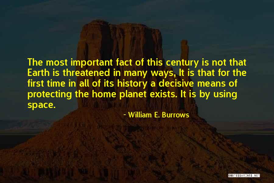 Protecting Our Planet Quotes By William E. Burrows Protecting Our Planet Quotes By William E. Burrows