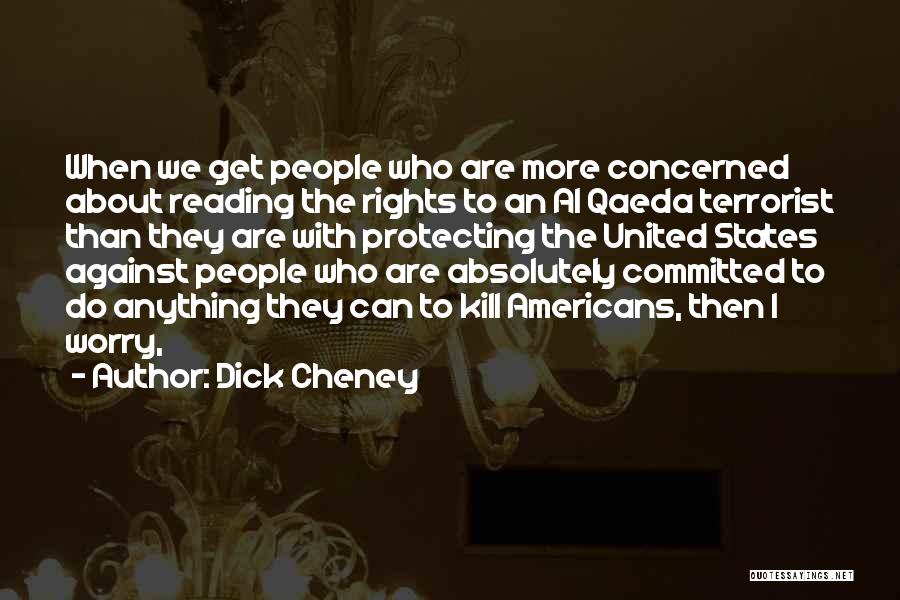 Protecting Rights Quotes By Dick Cheney