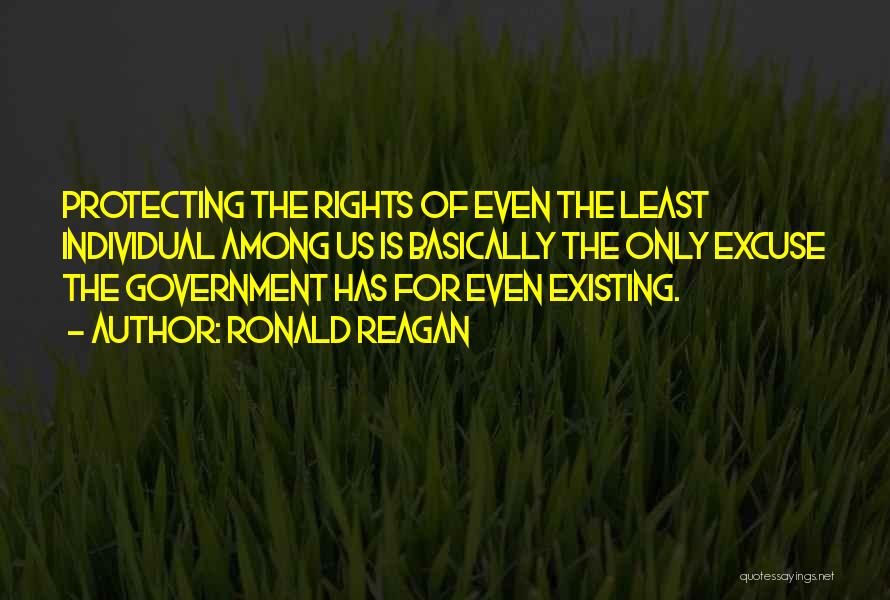 Protecting Rights Quotes By Ronald Reagan