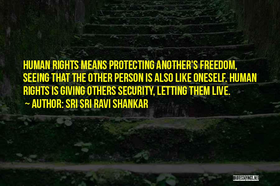 Protecting Rights Quotes By Sri Sri Ravi Shankar