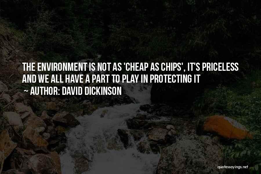 Protecting The Environment Quotes By David Dickinson