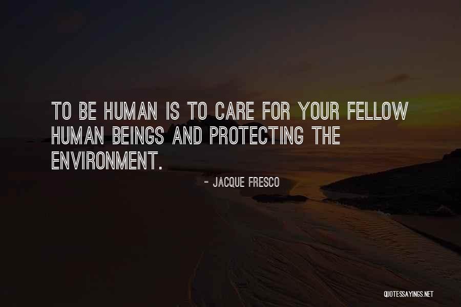 Protecting The Environment Quotes By Jacque Fresco