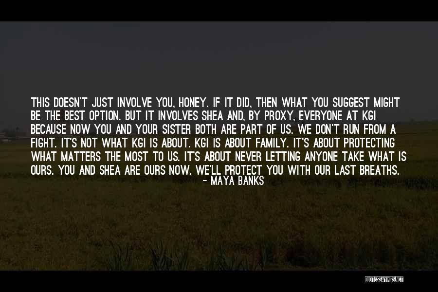 Protecting The Family Quotes By Maya Banks