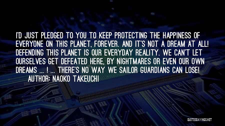 Protecting The Planet Quotes By Naoko Takeuchi