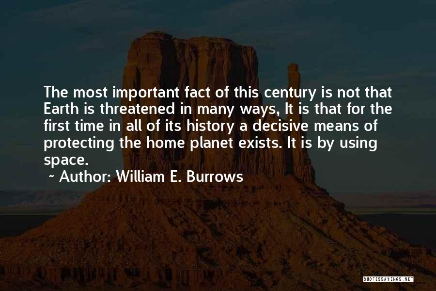 Protecting The Planet Quotes By William E. Burrows