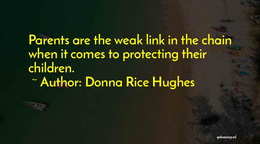 Protecting The Weak Quotes By Donna Rice Hughes