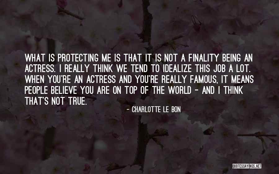 Protecting The World Quotes By Charlotte Le Bon