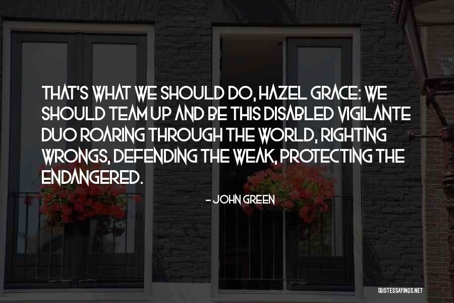 Protecting The World Quotes By John Green