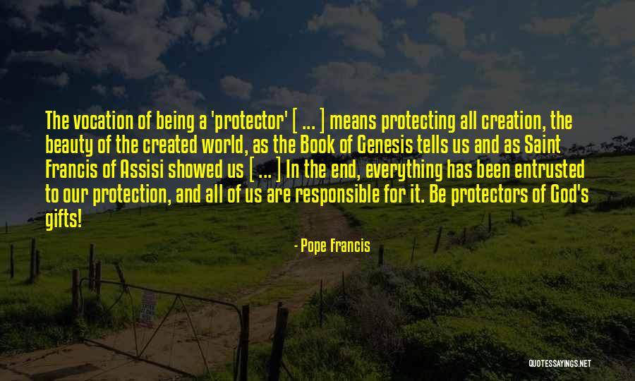 Protecting The World Quotes By Pope Francis