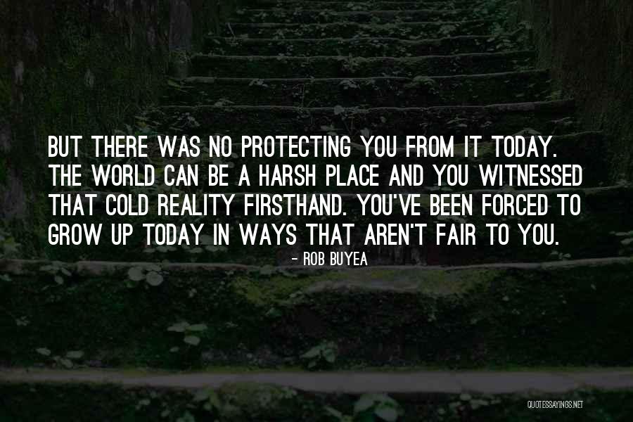 Protecting The World Quotes By Rob Buyea