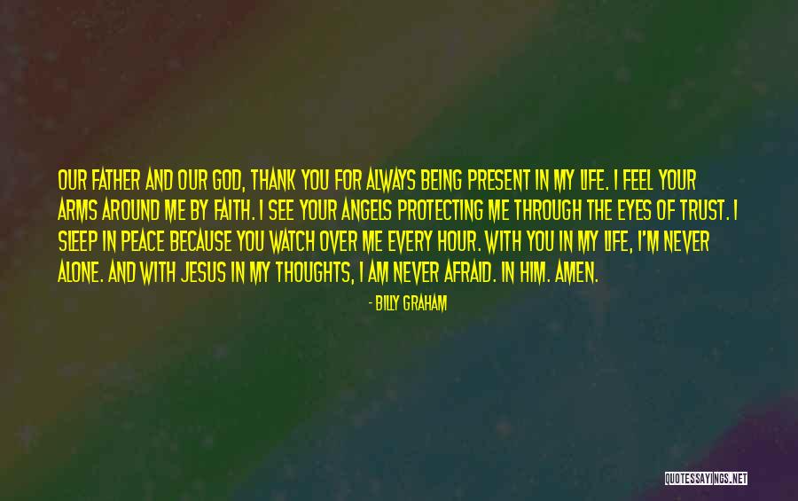 Protecting Your Life Quotes By Billy Graham