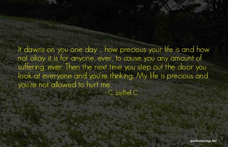 Protecting Your Life Quotes By C. JoyBell C.