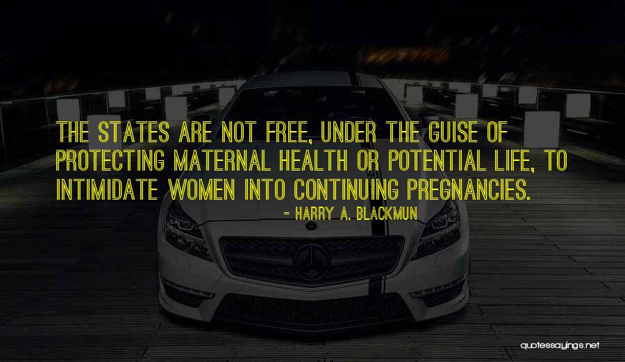 Protecting Your Life Quotes By Harry A. Blackmun